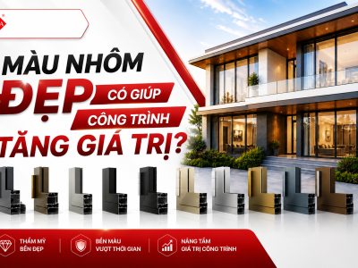 MÀU NHÔM ĐẸP CÓ GIÚP CÔNG TRÌNH TĂNG GIÁ TRỊ? KHÁM PHÁ BST MÀU NHÔM JMA XU HƯỚNG